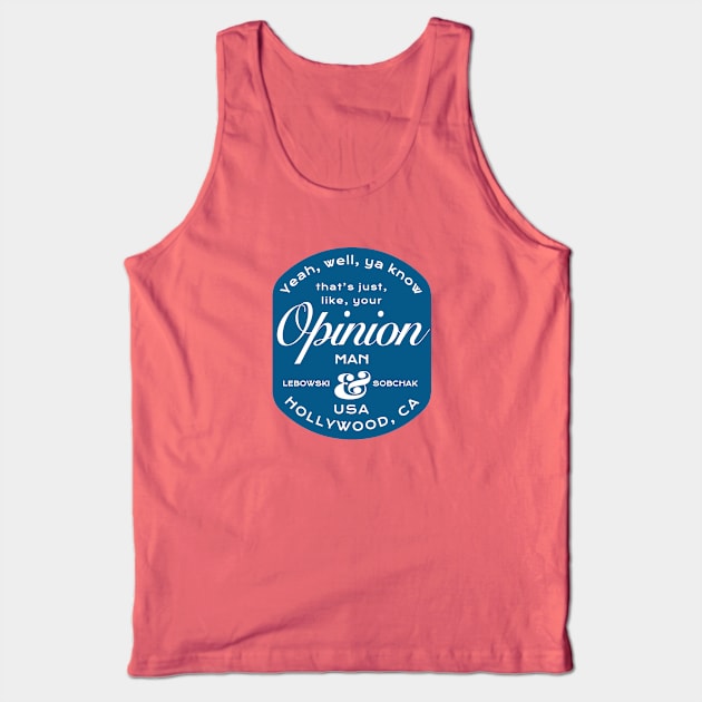 That's just your opinion Tank Top by LocalZonly